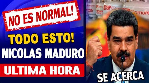 Ultima Noticia Esto No Es Normal Nicol S Maduro Youtube