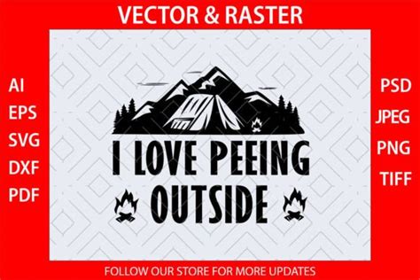 Camping I Love Peeing Outsıde T Shirt Graphic By Hungry Art · Creative