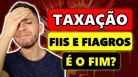 Fiis E Fiagros Ser O Taxados Pela Mp De Tributa O De Fiis E Fiagros