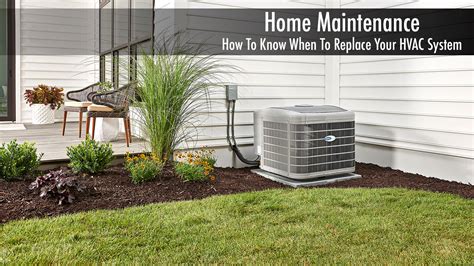 Home Maintenance How To Know When To Replace Your Hvac System The