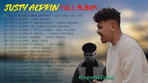 Justy Aldrin Full Album Dua Raja Satu Hati Ombak Babunyi Youtube