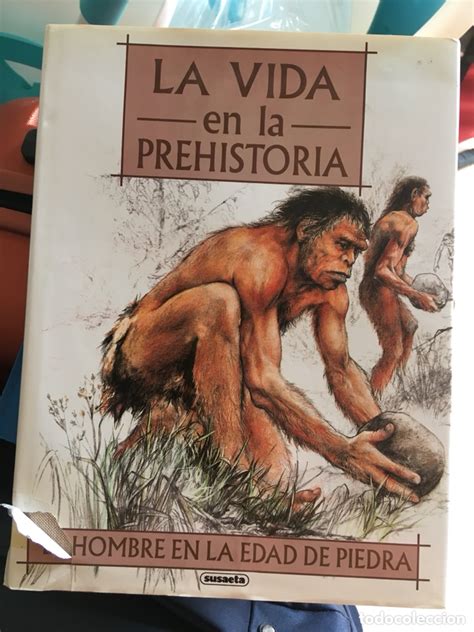 La Vida En La Prehistoria El Hombre En La Edad Comprar Libros De