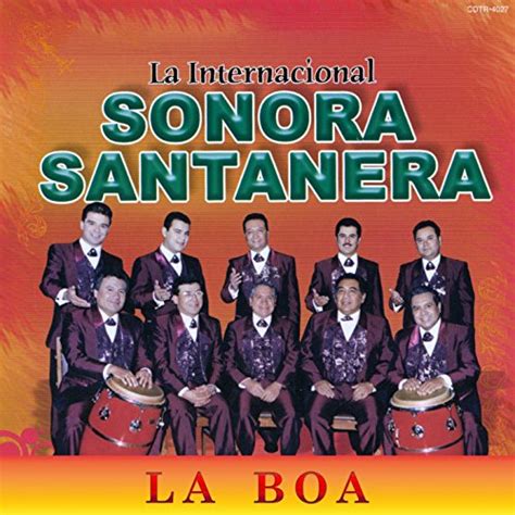 La Boa Canci N De La Internacional Sonora Santanera De La Boa En Amazon