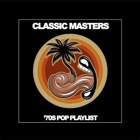 Classic Masters 70s Pop Playlist Compilation By Various Artists