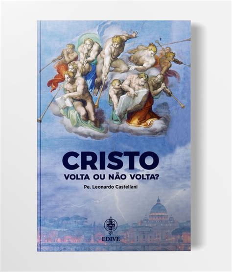 Cristo Volta ou não Volta Editora Verbo Encarnado