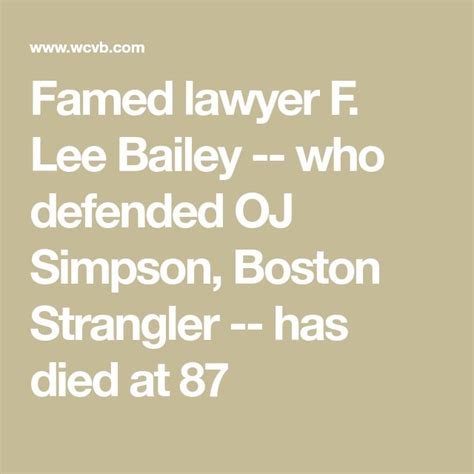 Famed lawyer F. Lee Bailey -- who defended OJ Simpson, Boston Strangler ...