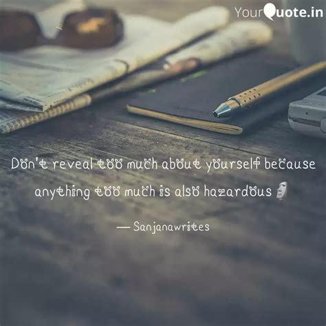 Dont Reveal Too Much Abo Quotes And Writings By ಸಂಜನಾ Yourquote