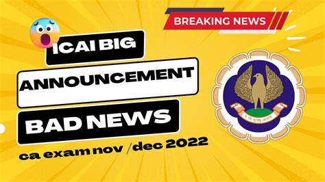 Breaking News Icai Big Announcement Bad News Ca Exam Nov