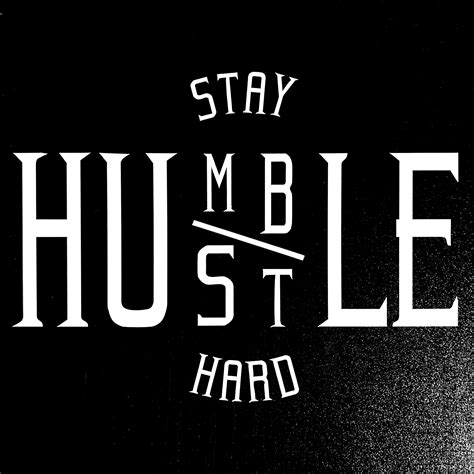 Stay Humble Hustle Hard Wallpapers - Top Free Stay Humble Hustle Hard Backgrounds - WallpaperAccess