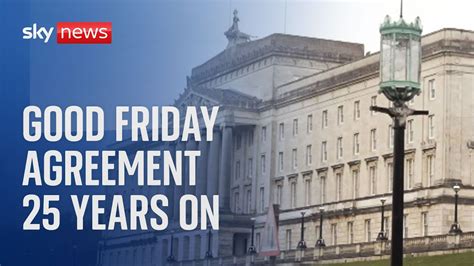 The Legacy Of The Good Friday Agreement 25 Years On Youtube