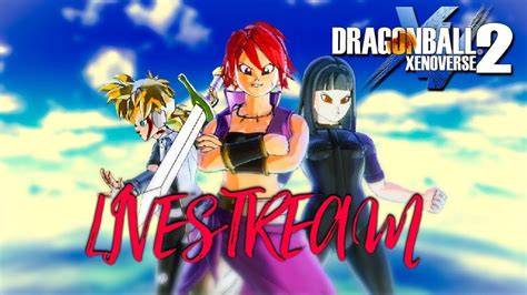 Birthday Stream Dragon Ball Xenoverse Youtube