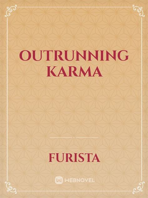 Outrunning karma Novel Read Free - Webnovel