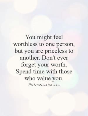 Quotes About Feeling Worth Less QuotesGram