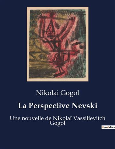 La Perspective Nevski Une Nouvelle De Nikola Vassilievitch Gogol