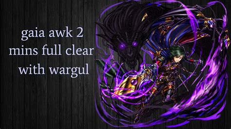 Grand Summoners Gaia Awk 2 Mins Full Clear With Wargul Youtube