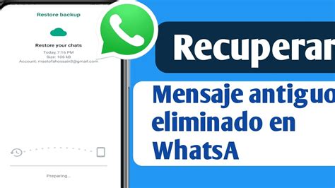 Cómo recuperar mensajes antiguos eliminados de Whatsapp Restaurar el