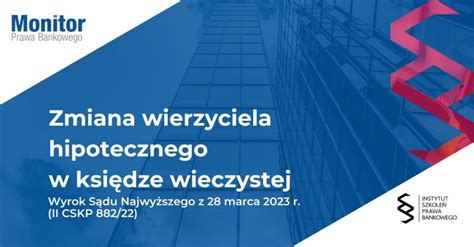 Zmiana Wierzyciela Hipotecznego W Ksi Dze Wieczystej Ispb Pl