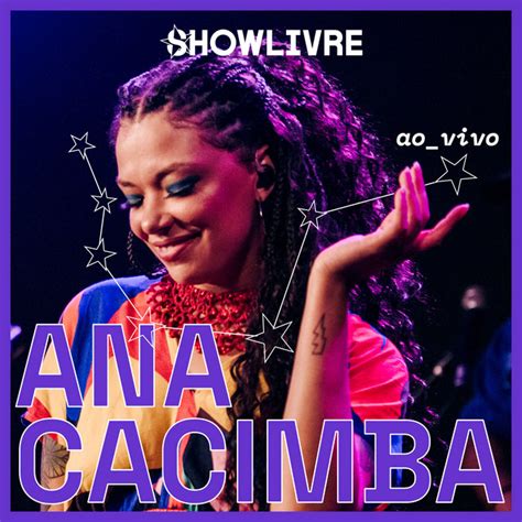 Ana Cacimba No Est Dio Showlivre Ao Vivo Album De Ana Cacimba Spotify