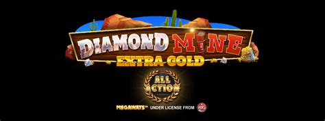 Diamond Mine Extra Gold All Action Slot Review Blueprint Gaming