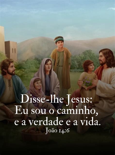 Disse lhe Jesus Eu sou o caminho e a verdade e a vida João 14 6