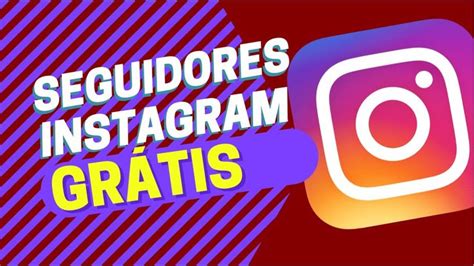 Ganhar Seguidores No Instagram De GraÇa 2022 Rápido E Fácil Youtube Grupos De Zap