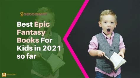 Best Epic Fantasy Books For Kids in 2021 so far | Epic Reading