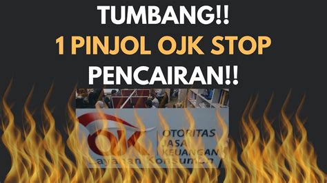 AKHIRNYA TUMBANG 1 PINJOL OJK STOP BERI DANA SERENTAK SIMAK INI