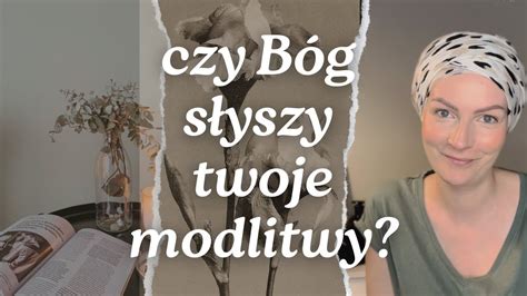 Dlaczego B G Nie Odpowiada Na Modlitwy Youtube