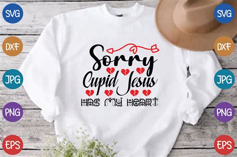 Sorry Cupid Jesus Has My Heart Graphic By Fiverrservice1999 · Creative