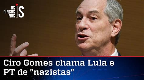 Ciro Sobe O Tom Contra Militantes Do Pt Falta De Escr Pulo Querem Me