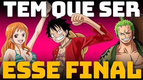 Como Será O Final De One Piece Esse é O Final Perfeito Youtube