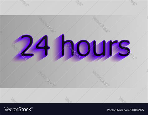 24 hours surround the phrase in text figure Vector Image