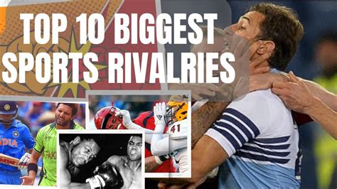 Top 10 Rivalries In Sports Top 10 Sports Rivalries In The World Most Heated Moments In