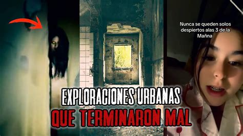 Las EXPLORACIONES URBANAS MAS BRUTALES Y ATERRADORAS YouTube