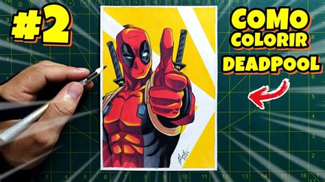 Como Desenhar O Deadpool Passo A Passo Completo 2 Youtube