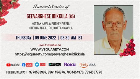 Funeral Live Streaming Service Of Geevarghese Idikkula Kottakkavila