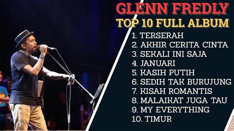 TOP 10 LAGU TERBAIK GLENN FREDLY FULL ALBUM LAGU TERPOPULER GLENN