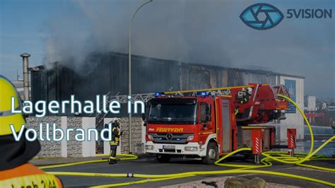 Rosbach Lagerhalle In Vollbrand Youtube