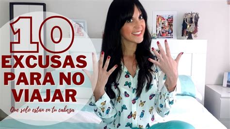 10 excusas para no ir a un viaje y cómo solucionarlas Excusas blog