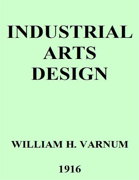 Industrial Arts Design A Textbook Of Practical Methods For Students