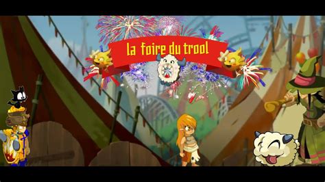 Dofus Fan Filme Rp Pr Sentation La Foire Du Trool L Amusement