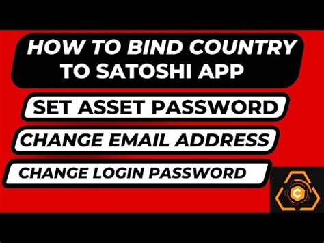 How To Bind Country With Satoshi App Set Asset Password Change