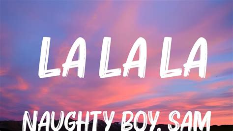 Naughty Boy Sam Smith La La La Lyrics Marshmello Anne Marie