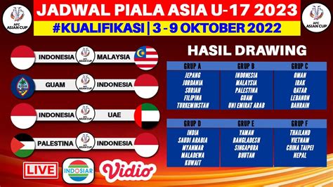 Jadwal Kualifikasi Piala Asia U 17 2023 Indonesia Vs Malaysia