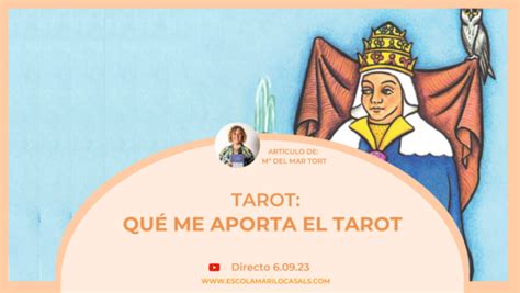 QUÉ ME APORTA EL TAROT Escola Mariló Casals