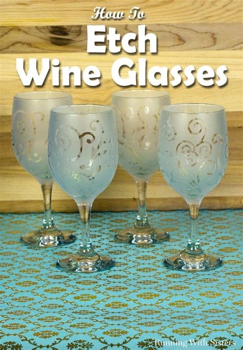 How To Etch Wine Glasses For Ts An Easy Diy Craft Tutorial