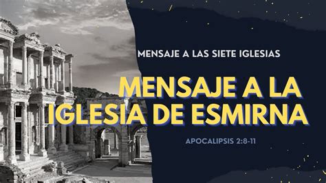 Estudio Bíblico Mensaje a la iglesia de Esmirna Sufriendo