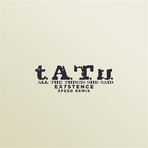 ‎apple Music 上tatu Speed Radio And Ex7stence的专辑《all The Things She