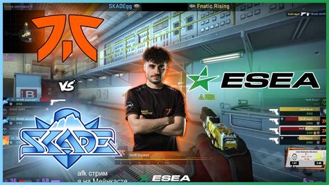 Golden STAND IN Fnatic Rising Vs SKADE ESEA S39 EU CSGO