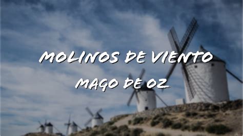 Mägo de Oz Molinos de viento Letra YouTube Music